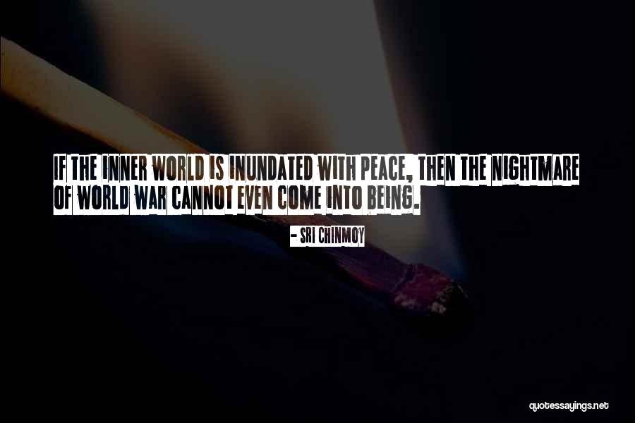 Peace Of War Quotes By Sri Chinmoy Peace Of War Quotes By Sri Chinmoy