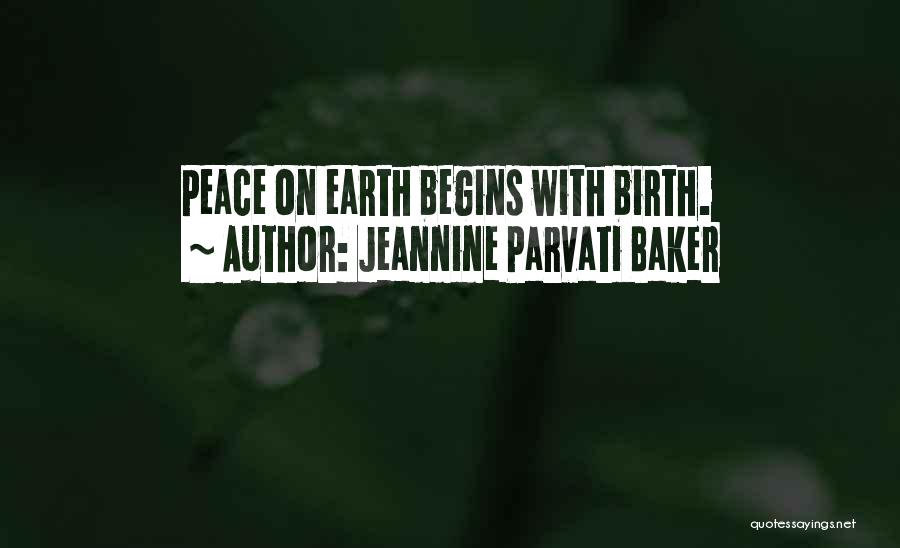 Peace On Earth Quotes By Jeannine Parvati Baker