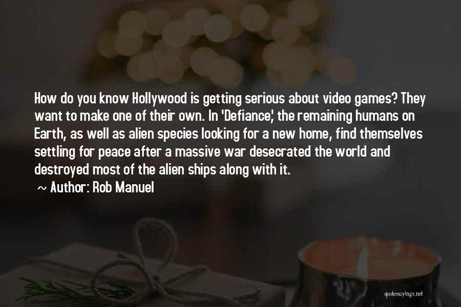 Peace On Earth Quotes By Rob Manuel