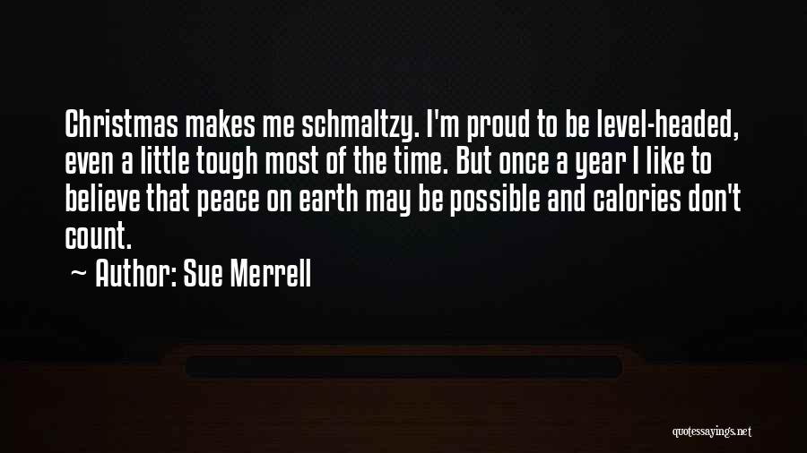 Peace On Earth Quotes By Sue Merrell