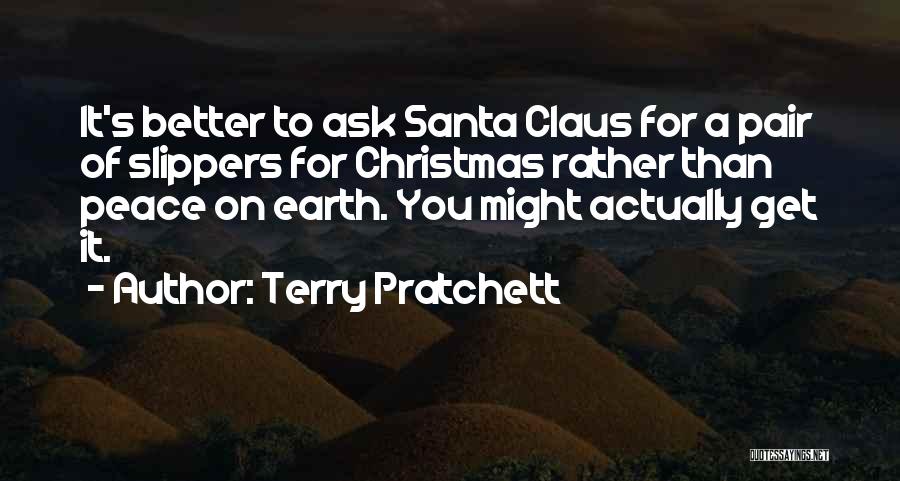 Peace On Earth Quotes By Terry Pratchett