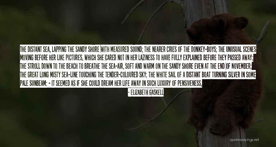 Peace On The Beach Quotes By Elizabeth Gaskell Peace On The Beach Quotes By Elizabeth Gaskell