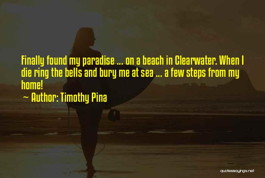 Peace On The Beach Quotes By Timothy Pina