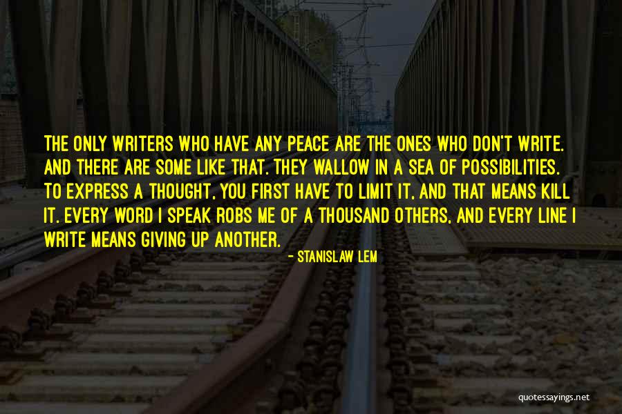 Peace One Line Quotes By Stanislaw Lem Peace One Line Quotes By Stanislaw Lem