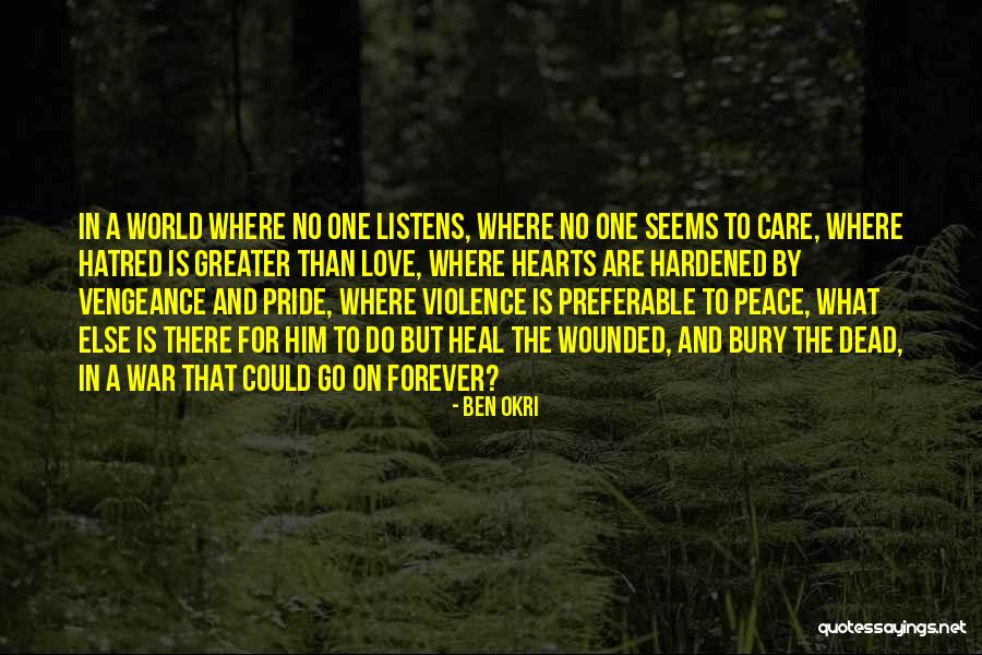 Peace One Love Quotes By Ben Okri