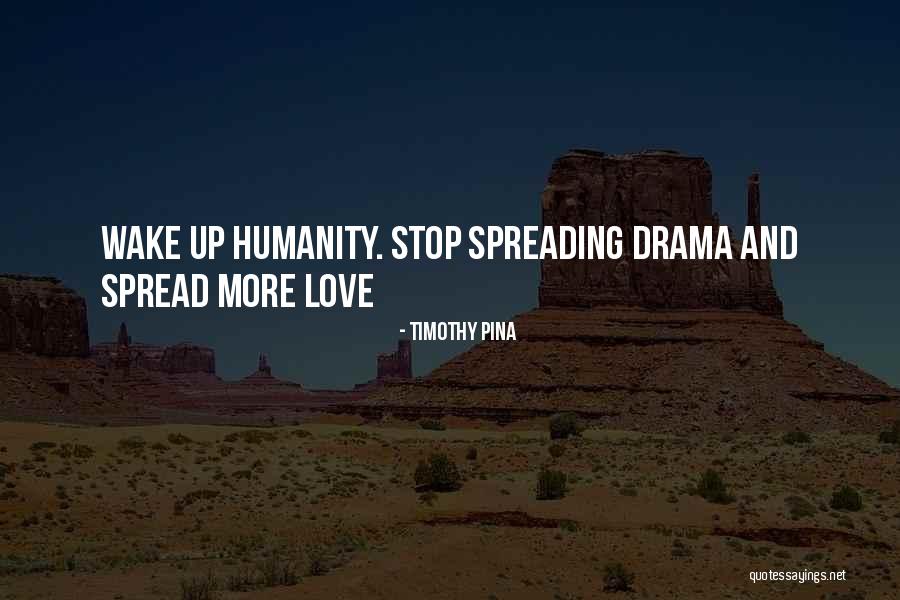 Peace One Love Quotes By Timothy Pina