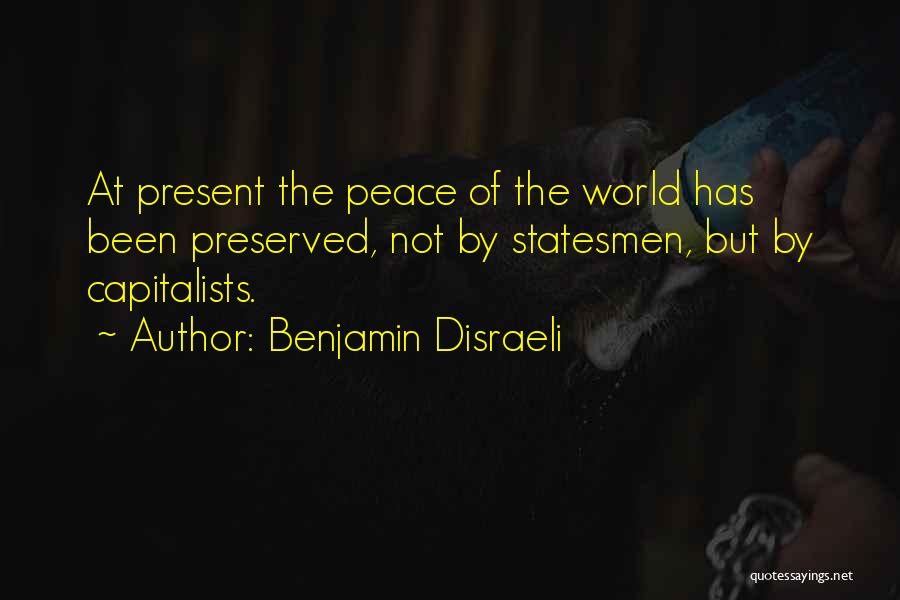 Peace Peace Quotes By Benjamin Disraeli