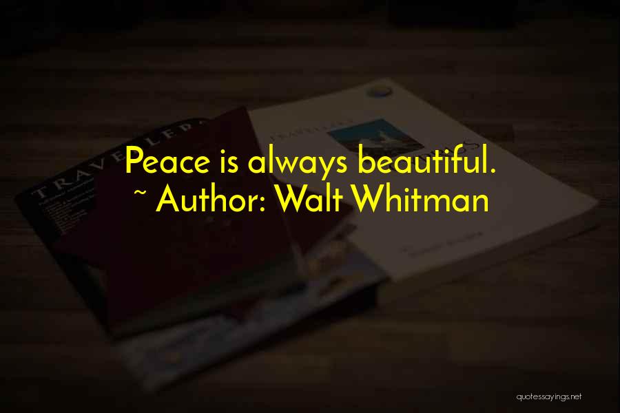 Peace Peace Quotes By Walt Whitman
