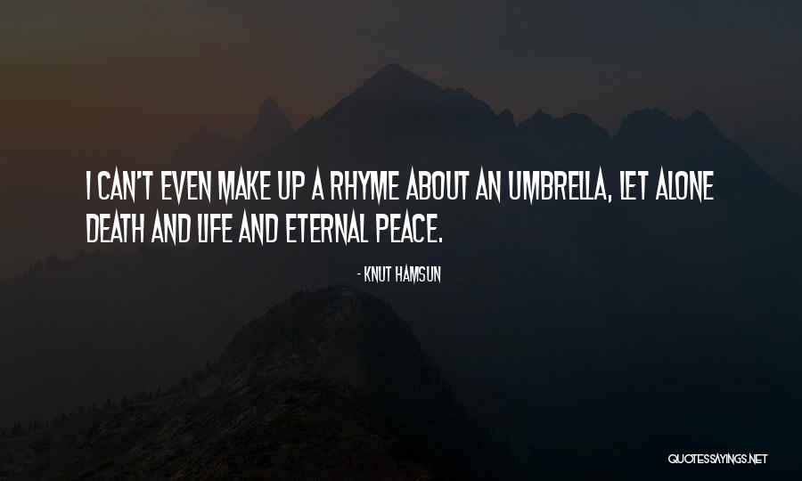Peace Poetry Quotes By Knut Hamsun Peace Poetry Quotes By Knut Hamsun