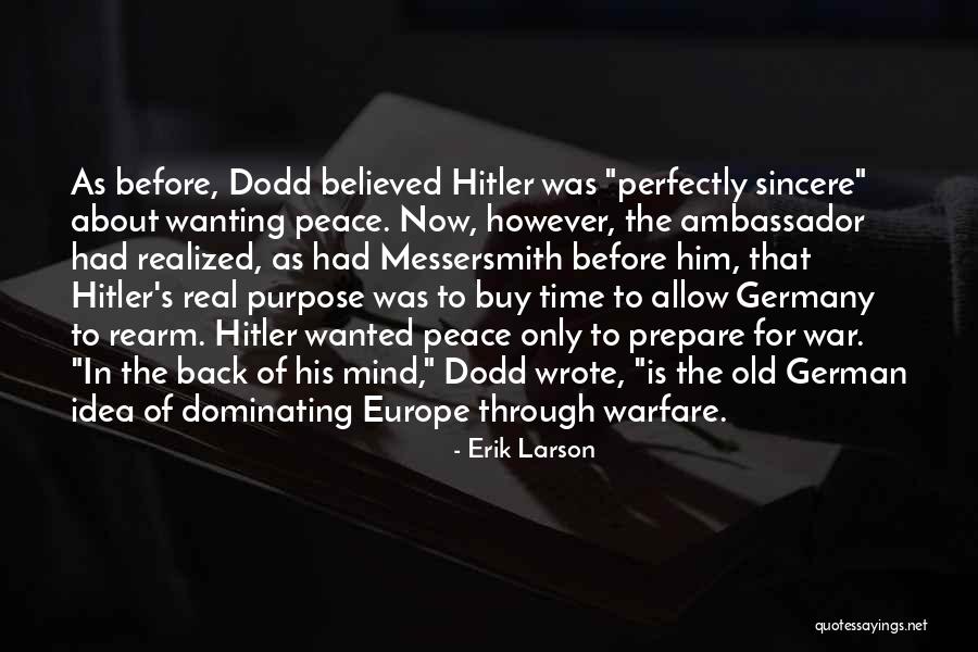 Peace Prepare For War Quotes By Erik Larson Peace Prepare For War Quotes By Erik Larson