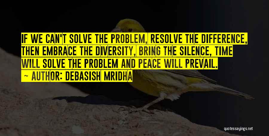 Peace Prevail Quotes By Debasish Mridha