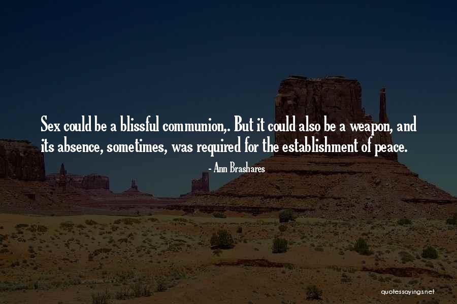 Peace Required Quotes By Ann Brashares Peace Required Quotes By Ann Brashares