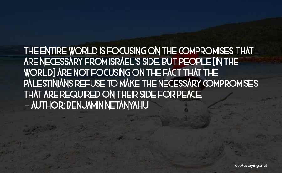 Peace Required Quotes By Benjamin Netanyahu