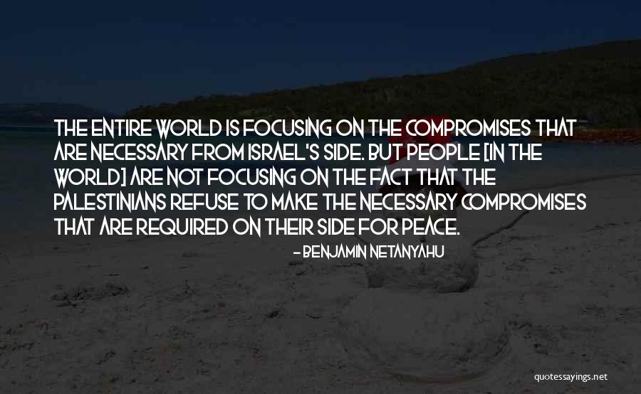 Peace Required Quotes By Benjamin Netanyahu