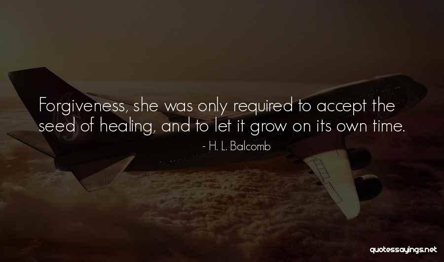 Peace Required Quotes By H. L. Balcomb