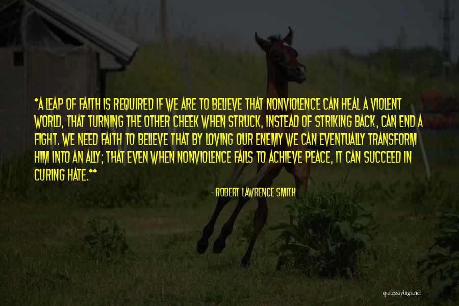 Peace Required Quotes By Robert Lawrence Smith Peace Required Quotes By Robert Lawrence Smith