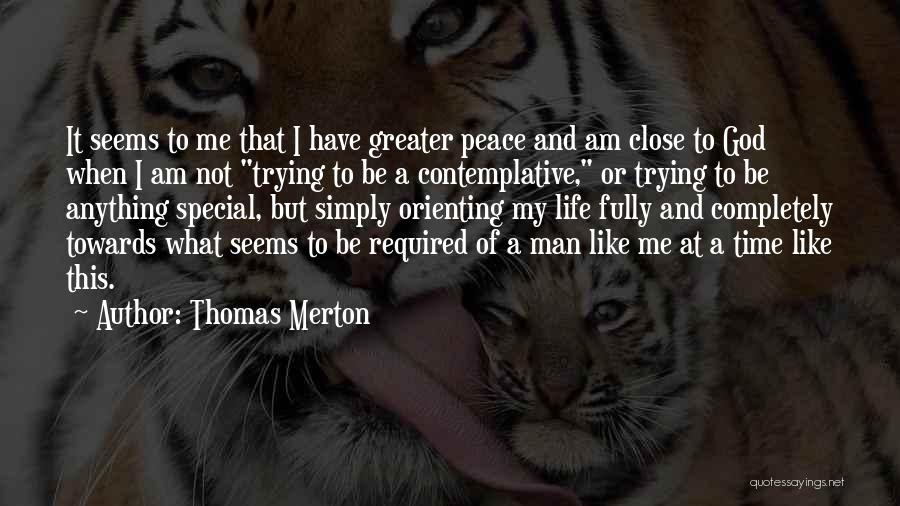 Peace Required Quotes By Thomas Merton