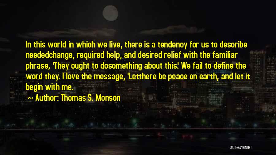 Peace Required Quotes By Thomas S. Monson