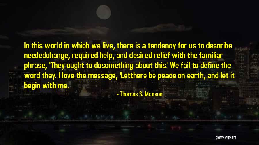 Peace Required Quotes By Thomas S. Monson