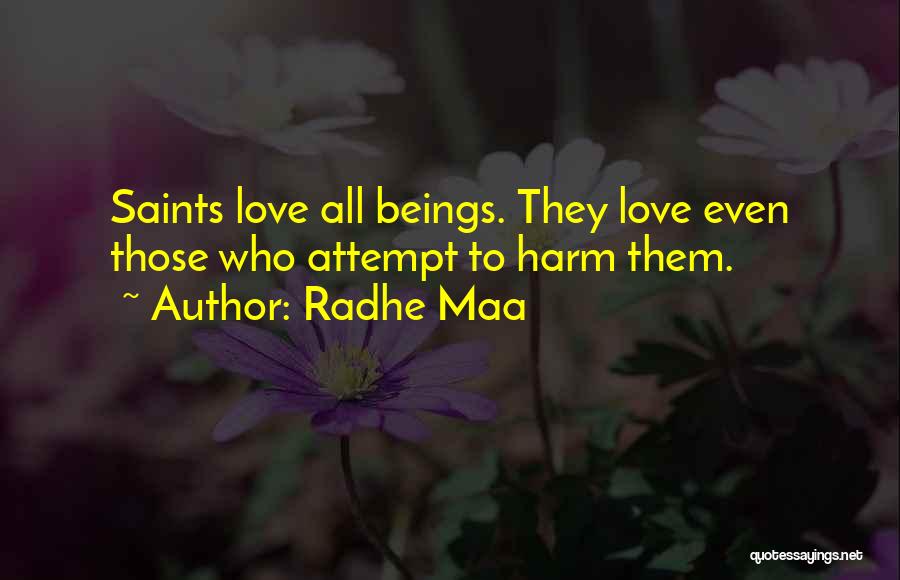 Peace Saints Quotes By Radhe Maa