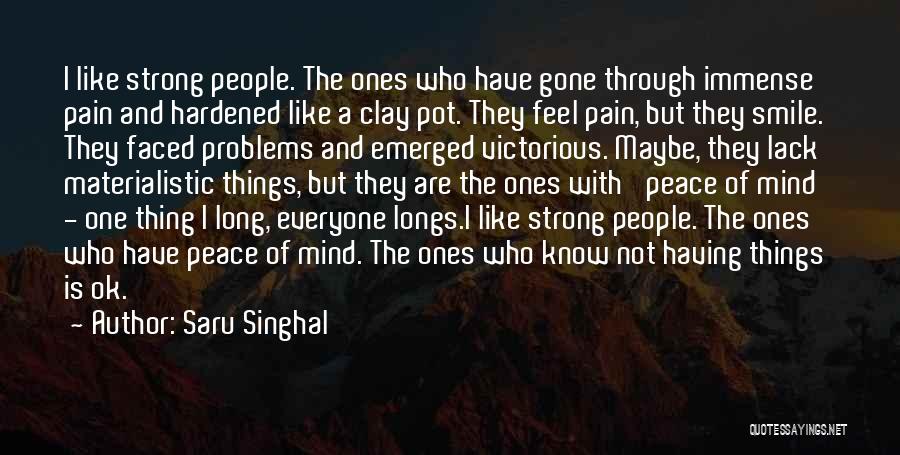 Peace Sayings Quotes By Saru Singhal