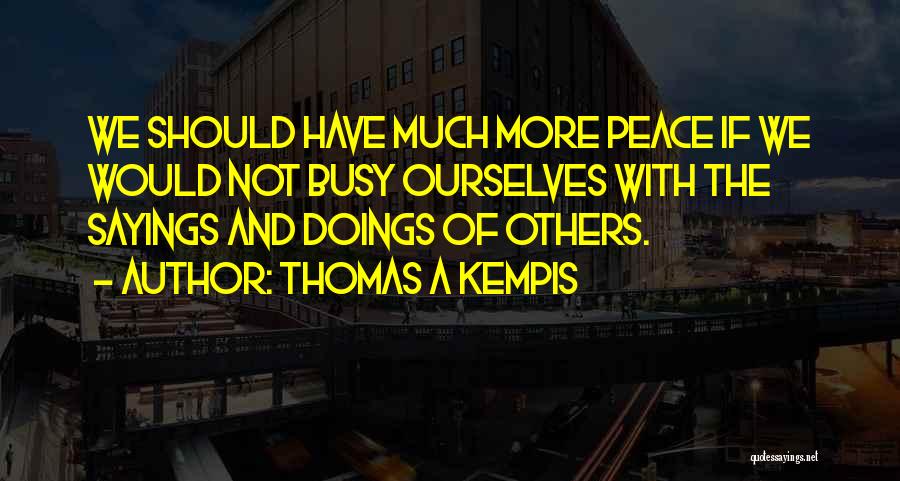 Peace Sayings Quotes By Thomas A Kempis