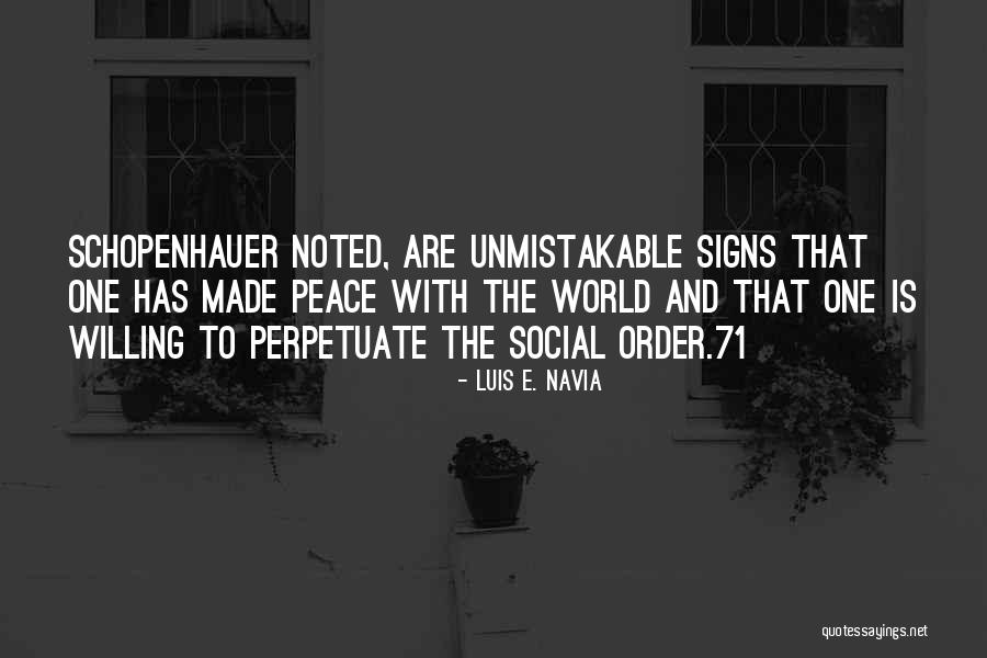 Peace Signs Quotes By Luis E. Navia Peace Signs Quotes By Luis E. Navia