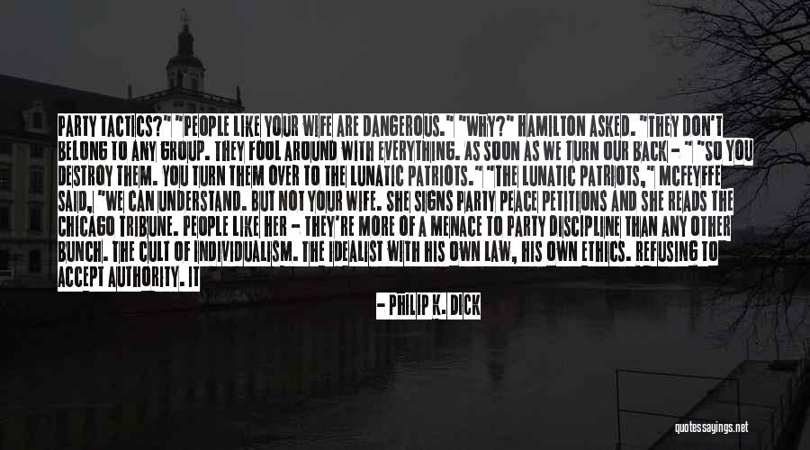 Peace Signs Quotes By Philip K. Dick