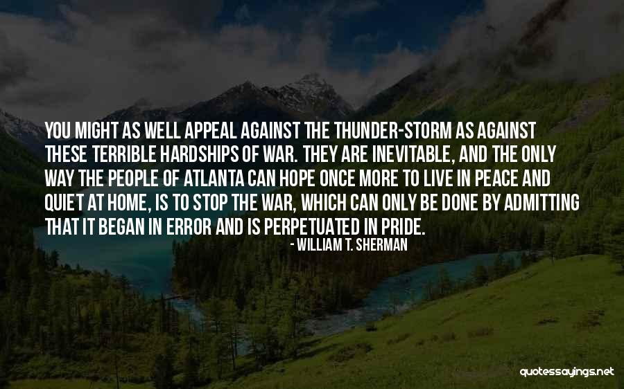 Peace The Storm Quotes By William T. Sherman Peace The Storm Quotes By William T. Sherman