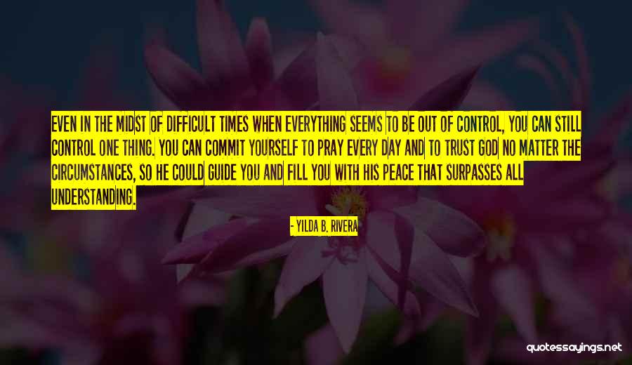 Peace The Surpasses Quotes By Yilda B. Rivera Peace The Surpasses Quotes By Yilda B. Rivera