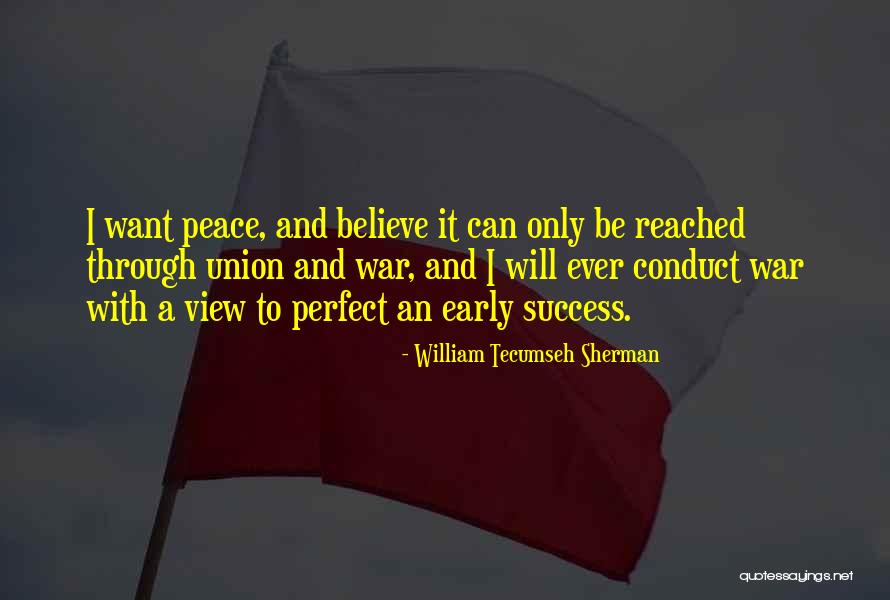 Peace Through War Quotes By William Tecumseh Sherman Peace Through War Quotes By William Tecumseh Sherman
