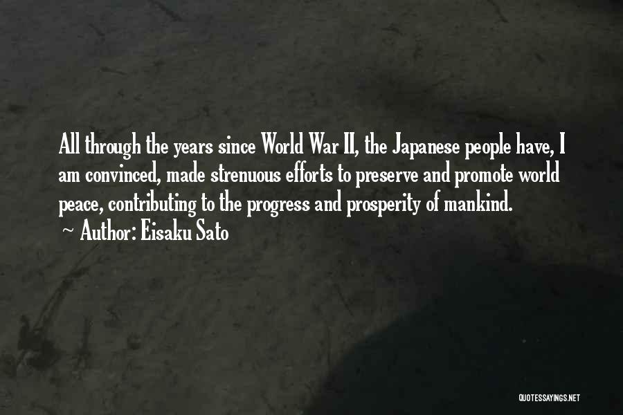 Peace To All Mankind Quotes By Eisaku Sato
