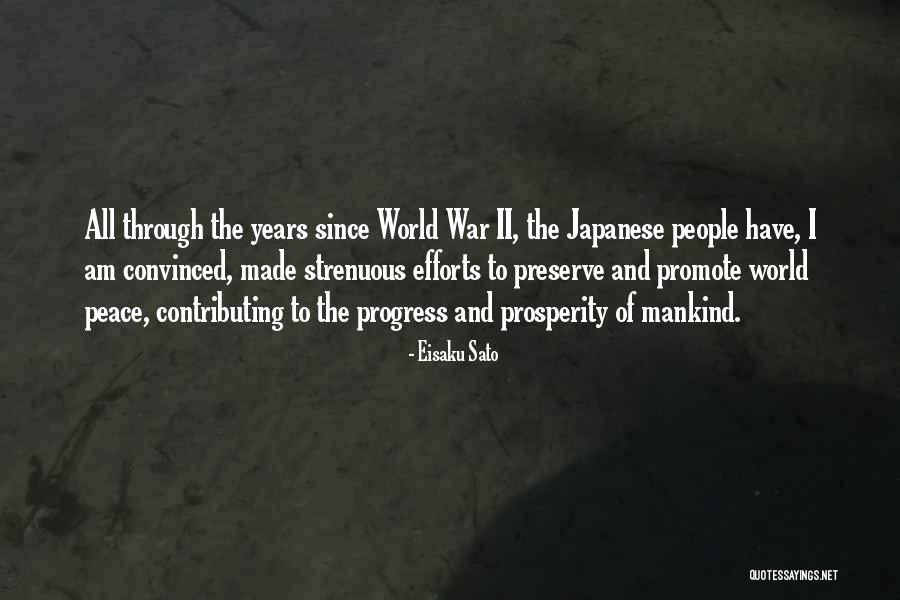 Peace To All Mankind Quotes By Eisaku Sato