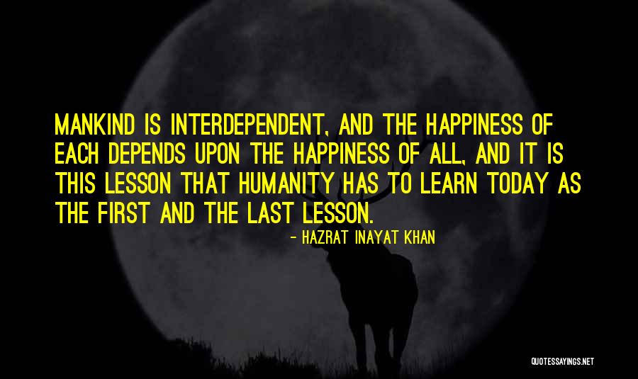 Peace To All Mankind Quotes By Hazrat Inayat Khan Peace To All Mankind Quotes By Hazrat Inayat Khan