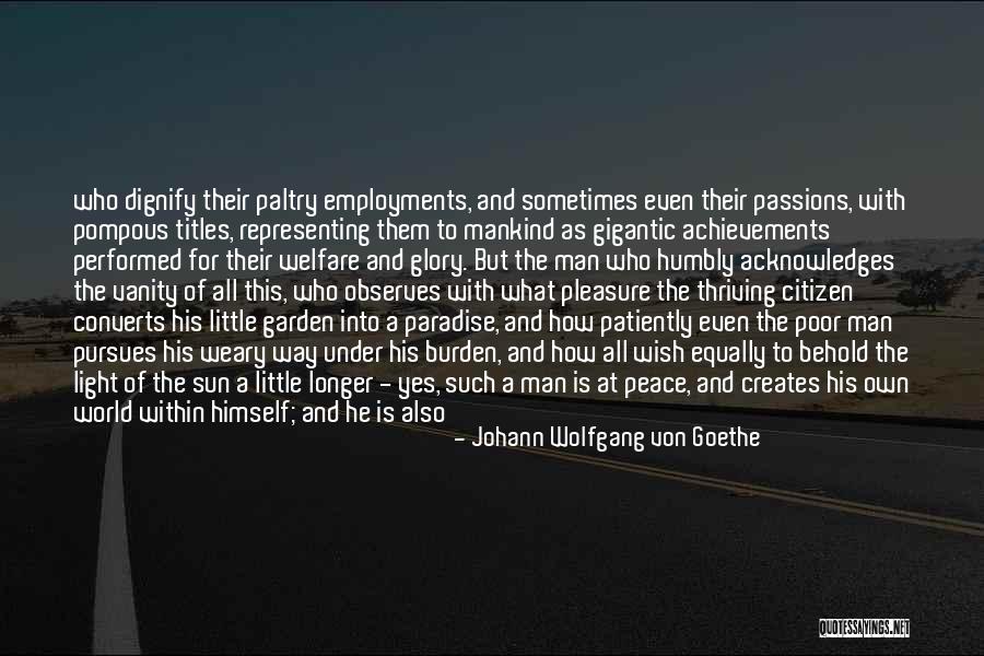 Peace To All Mankind Quotes By Johann Wolfgang Von Goethe Peace To All Mankind Quotes By Johann Wolfgang Von Goethe