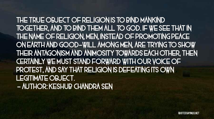 Peace To All Mankind Quotes By Keshub Chandra Sen