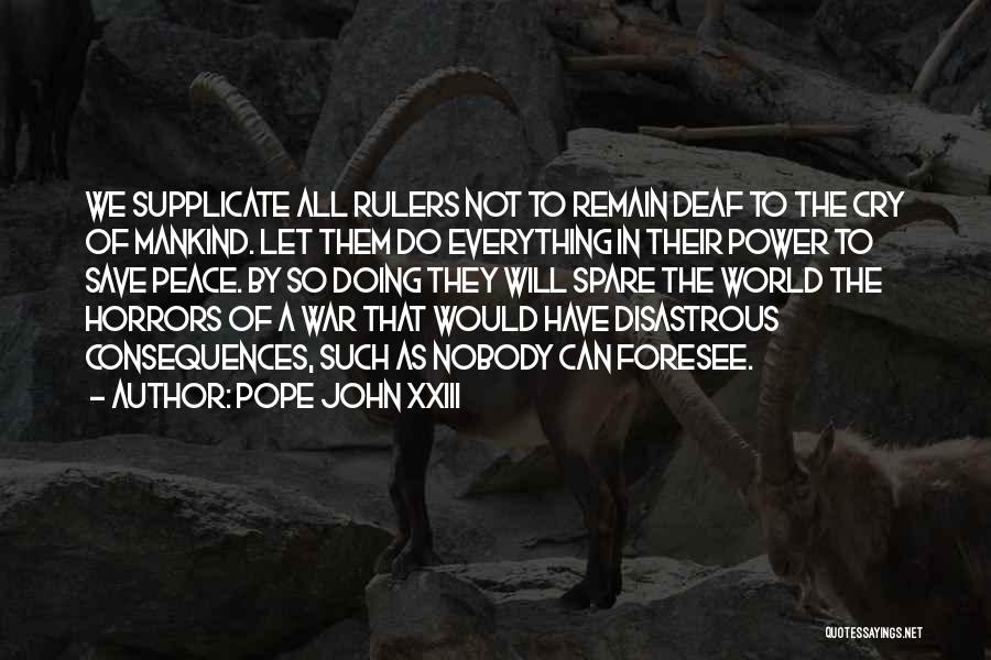 Peace To All Mankind Quotes By Pope John XXIII