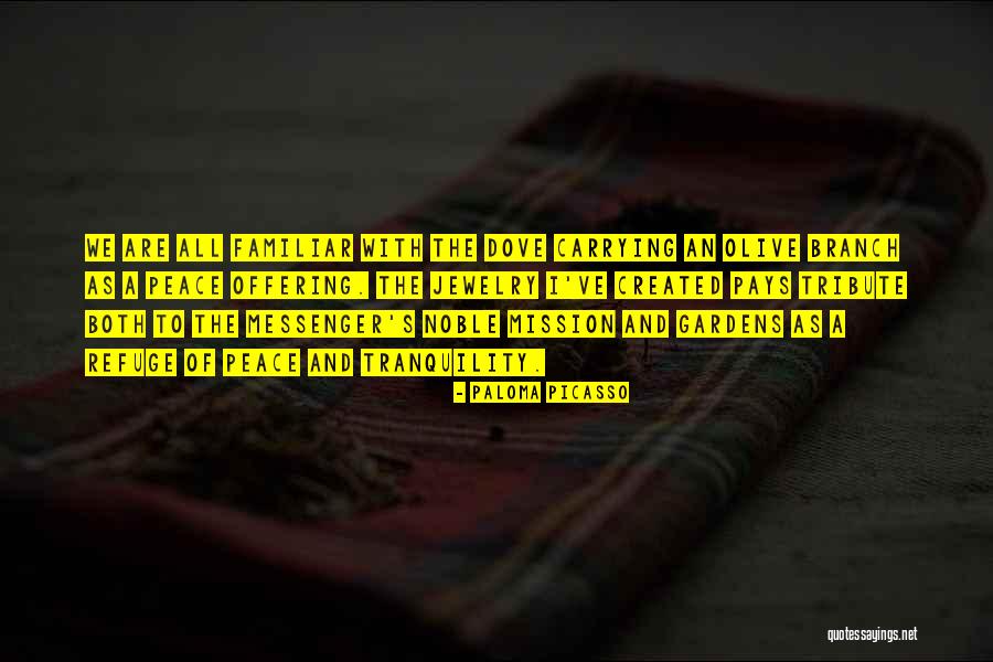 Peace Tranquility Quotes By Paloma Picasso Peace Tranquility Quotes By Paloma Picasso