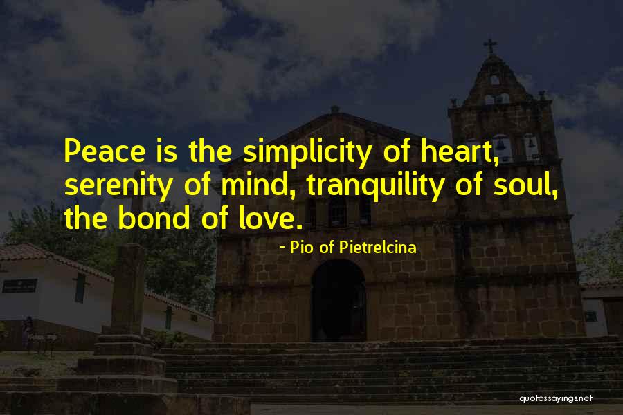 Peace Tranquility Quotes By Pio Of Pietrelcina Peace Tranquility Quotes By Pio Of Pietrelcina