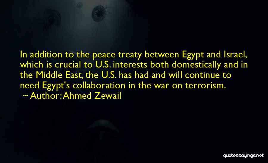 Peace Treaty Quotes By Ahmed Zewail