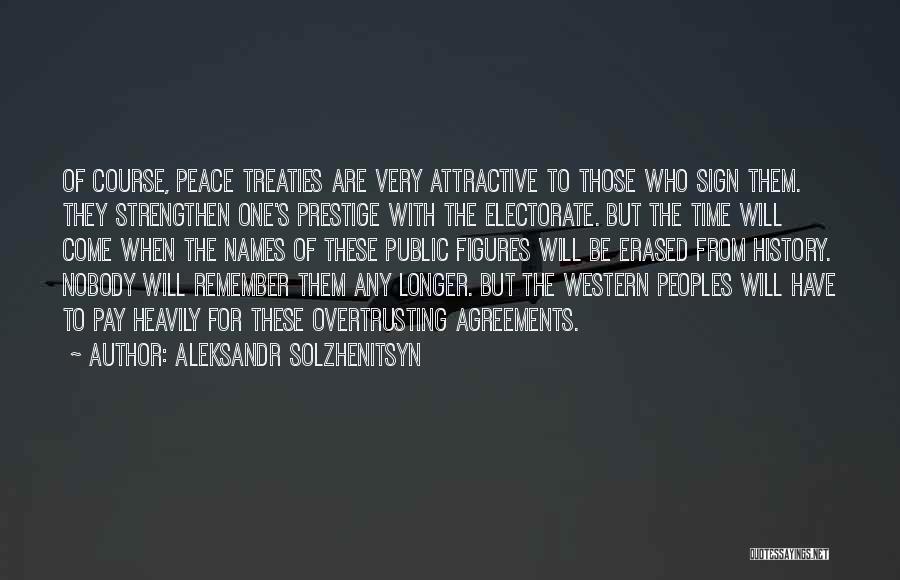 Peace Treaty Quotes By Aleksandr Solzhenitsyn