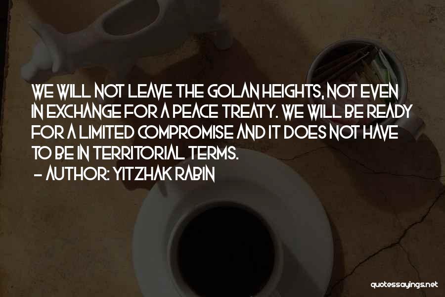 Peace Treaty Quotes By Yitzhak Rabin