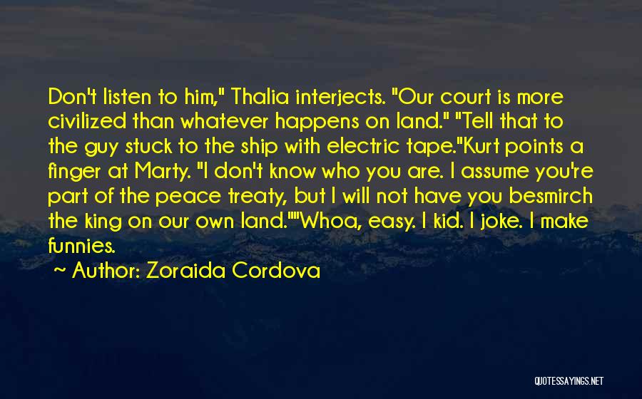 Peace Treaty Quotes By Zoraida Cordova