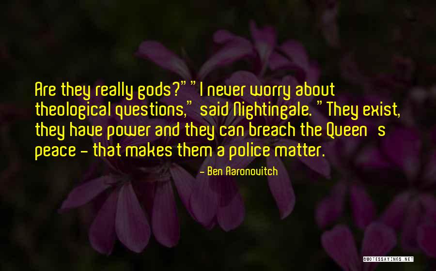 Peace Will Never Exist Quotes By Ben Aaronovitch Peace Will Never Exist Quotes By Ben Aaronovitch