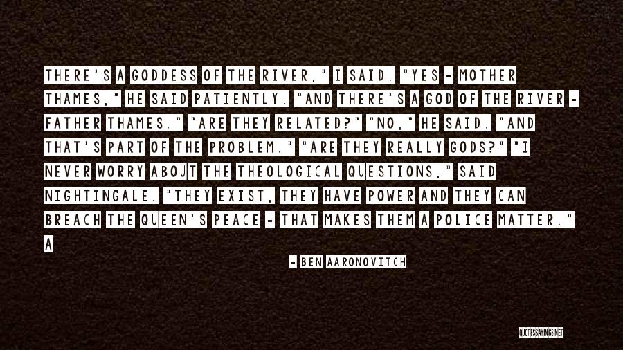 Peace Will Never Exist Quotes By Ben Aaronovitch Peace Will Never Exist Quotes By Ben Aaronovitch