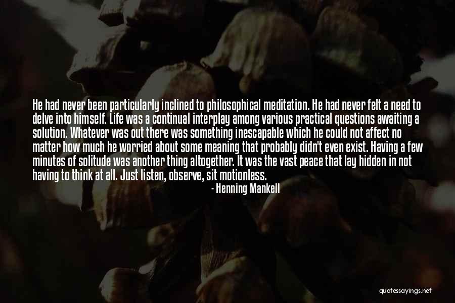 Peace Will Never Exist Quotes By Henning Mankell Peace Will Never Exist Quotes By Henning Mankell
