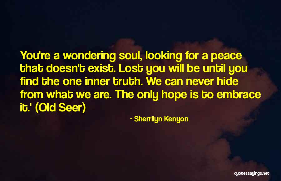 Peace Will Never Exist Quotes By Sherrilyn Kenyon