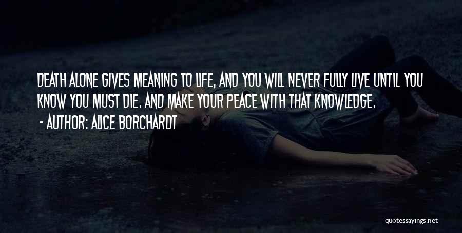 Peace With Death Quotes By Alice Borchardt