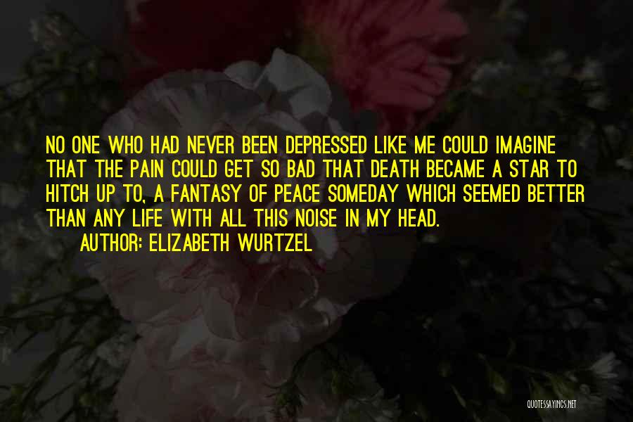 Peace With Death Quotes By Elizabeth Wurtzel