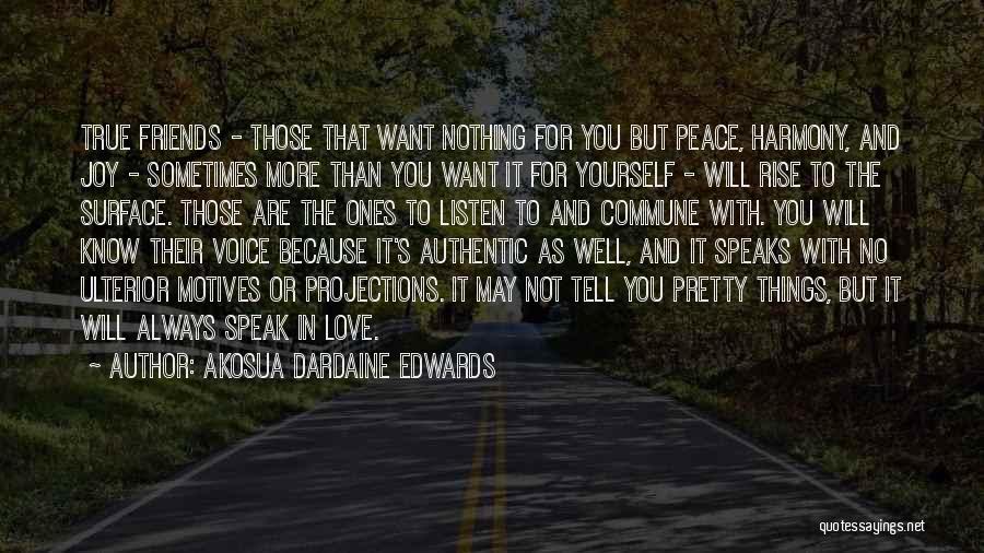 Peace With Yourself Quotes By Akosua Dardaine Edwards